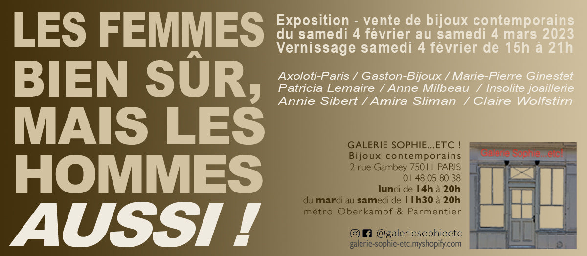 Exposition collective de bijoux "Les femmes bien sûr mais les hommes aussi"